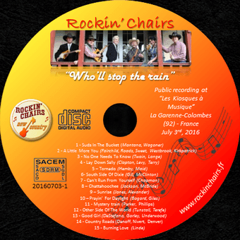 CD Who'll stop the rain - Rockin' Chairs, groupe country rock, orchestre country rock